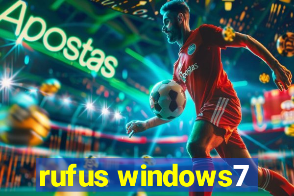 rufus windows7